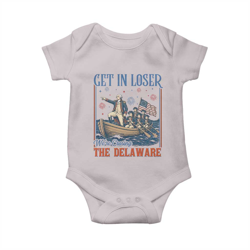 Get In Loser We're Crossing The Delaware Meme Baby Onesie Patriotic American History Independence Day