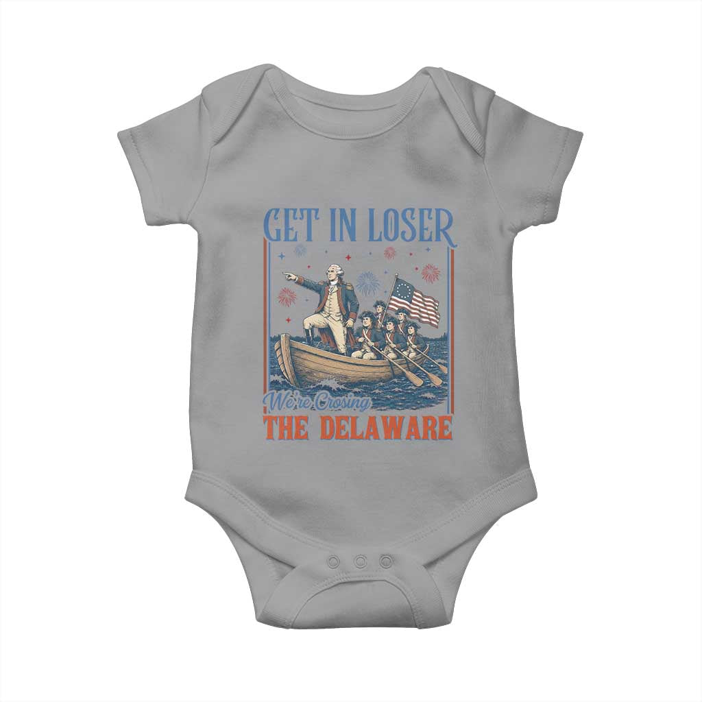 Get In Loser We're Crossing The Delaware Meme Baby Onesie Patriotic American History Independence Day