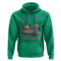 Get In Loser We're Crossing The Delaware Meme Hoodie Patriotic American History Independence Day