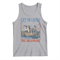 Get In Loser We're Crossing The Delaware Meme Tank Top Patriotic American History Independence Day