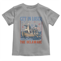 Get In Loser We're Crossing The Delaware Meme Toddler T Shirt Patriotic American History Independence Day