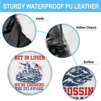 Get In Loser We’re Crossing The Delaware Spare Tire Cover Funny 4th Of July American History