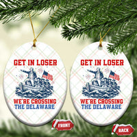 Get In Loser We’re Crossing The Delaware Ceramic Ornament Funny 4th Of July American History