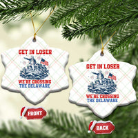 Get In Loser We’re Crossing The Delaware Ceramic Ornament Funny 4th Of July American History