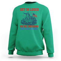 Get In Loser We’re Crossing The Delaware Sweatshirt Funny 4th Of July American History