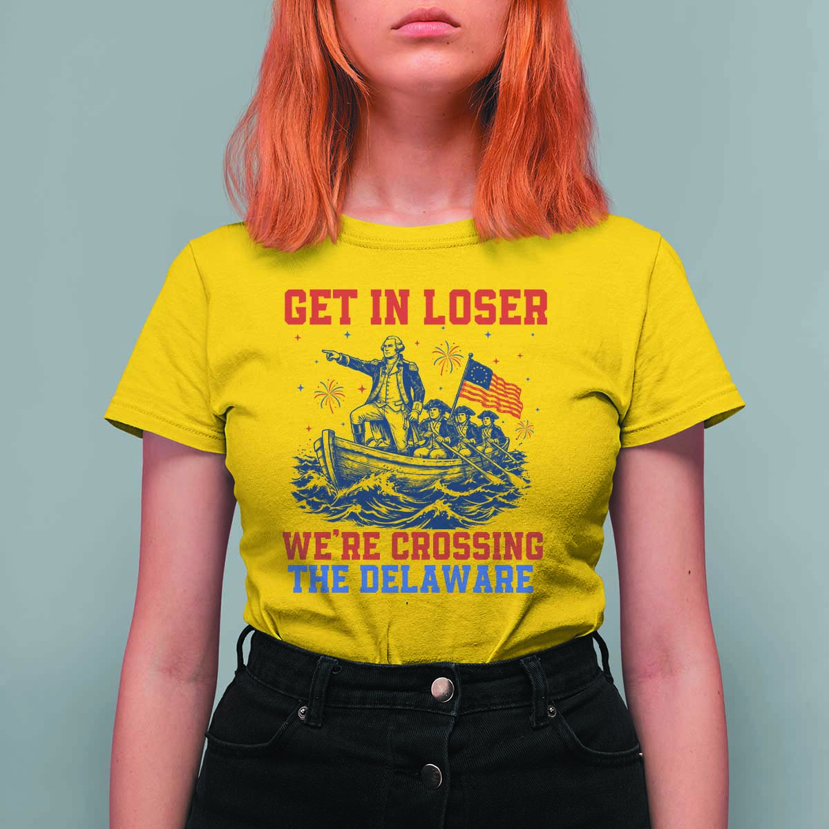 Get In Loser We’re Crossing The Delaware T Shirt For Women Funny 4th Of July American History