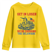 Get In Loser We’re Crossing The Delaware Youth Sweatshirt Funny 4th Of July American History