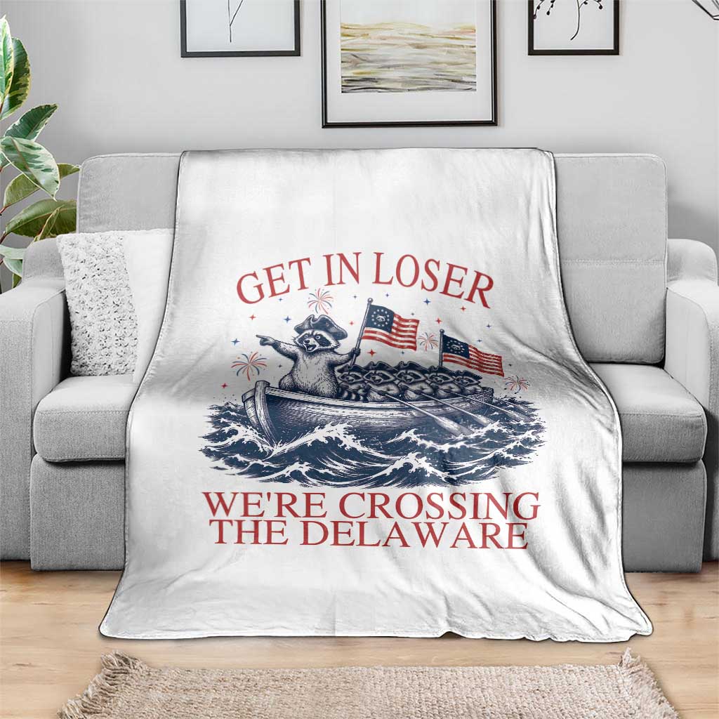 Get In Loser We’re Crossing The Delaware Throw Blanket Funny Raccoon Meme 4th of July