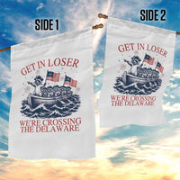 Get In Loser We’re Crossing The Delaware Garden Flag Funny Raccoon Meme 4th of July