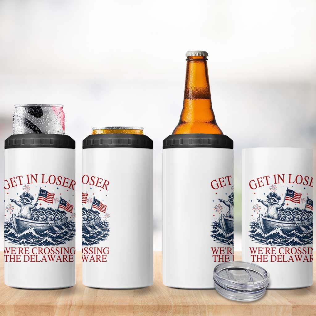 Get In Loser We’re Crossing The Delaware 4 in 1 Can Cooler Tumbler Funny Raccoon Meme 4th of July