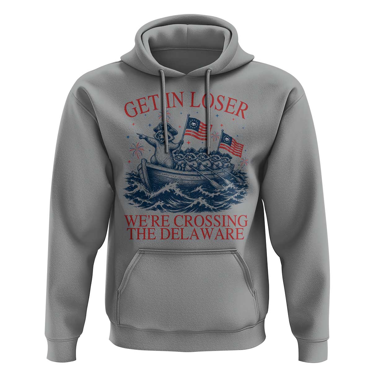 Get In Loser We’re Crossing The Delaware Hoodie Funny Raccoon Meme 4th of July