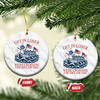 Get In Loser We’re Crossing The Delaware Ceramic Ornament Funny Raccoon Meme 4th of July