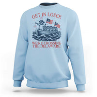 Get In Loser We’re Crossing The Delaware Sweatshirt Funny Raccoon Meme 4th of July