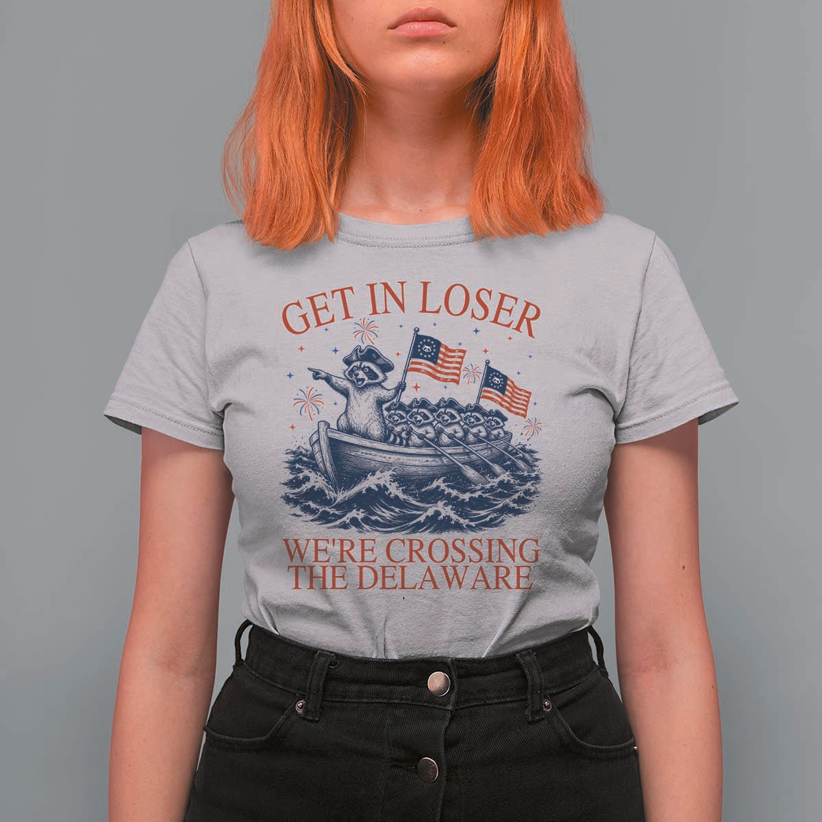 Get In Loser We’re Crossing The Delaware T Shirt For Women Funny Raccoon Meme 4th of July