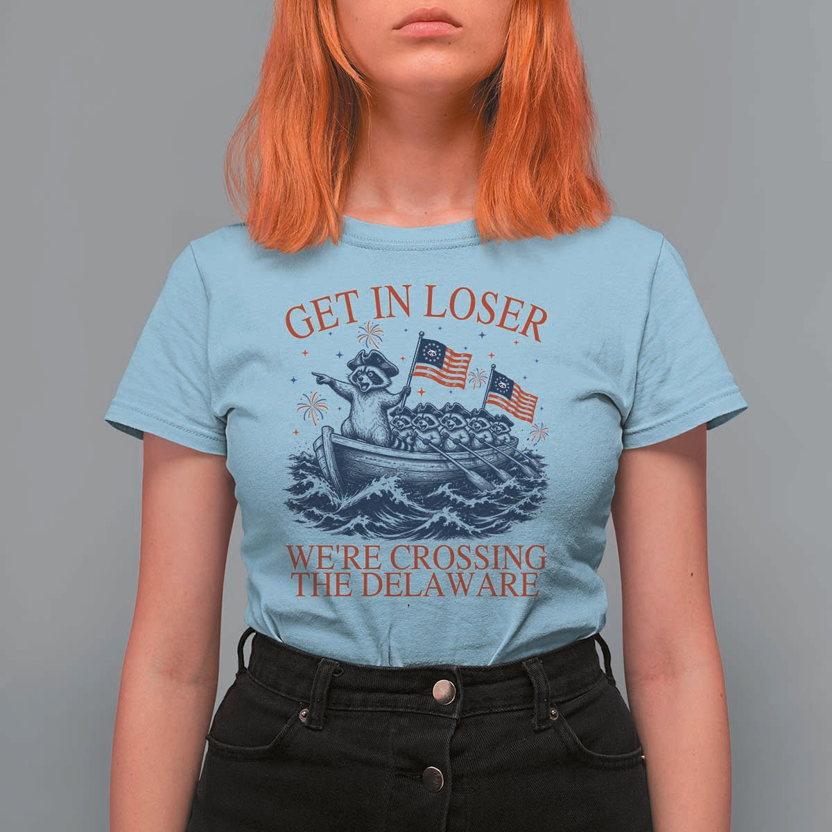 Get In Loser We’re Crossing The Delaware T Shirt For Women Funny Raccoon Meme 4th of July