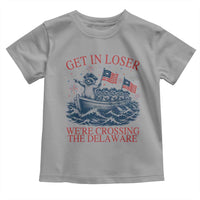 Get In Loser We’re Crossing The Delaware Toddler T Shirt Funny Raccoon Meme 4th of July