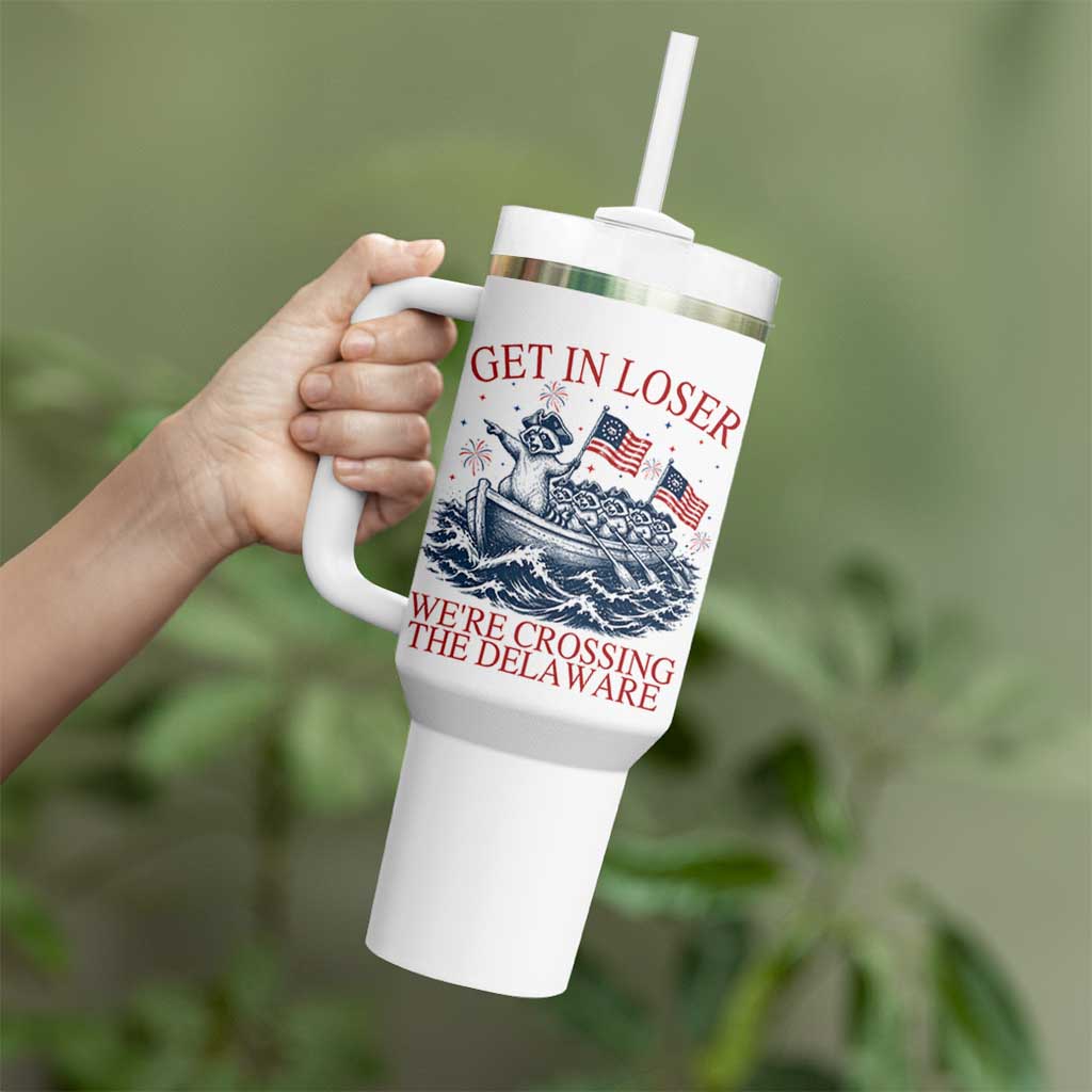 Get In Loser We’re Crossing The Delaware Tumbler With Handle Funny Raccoon Meme 4th of July