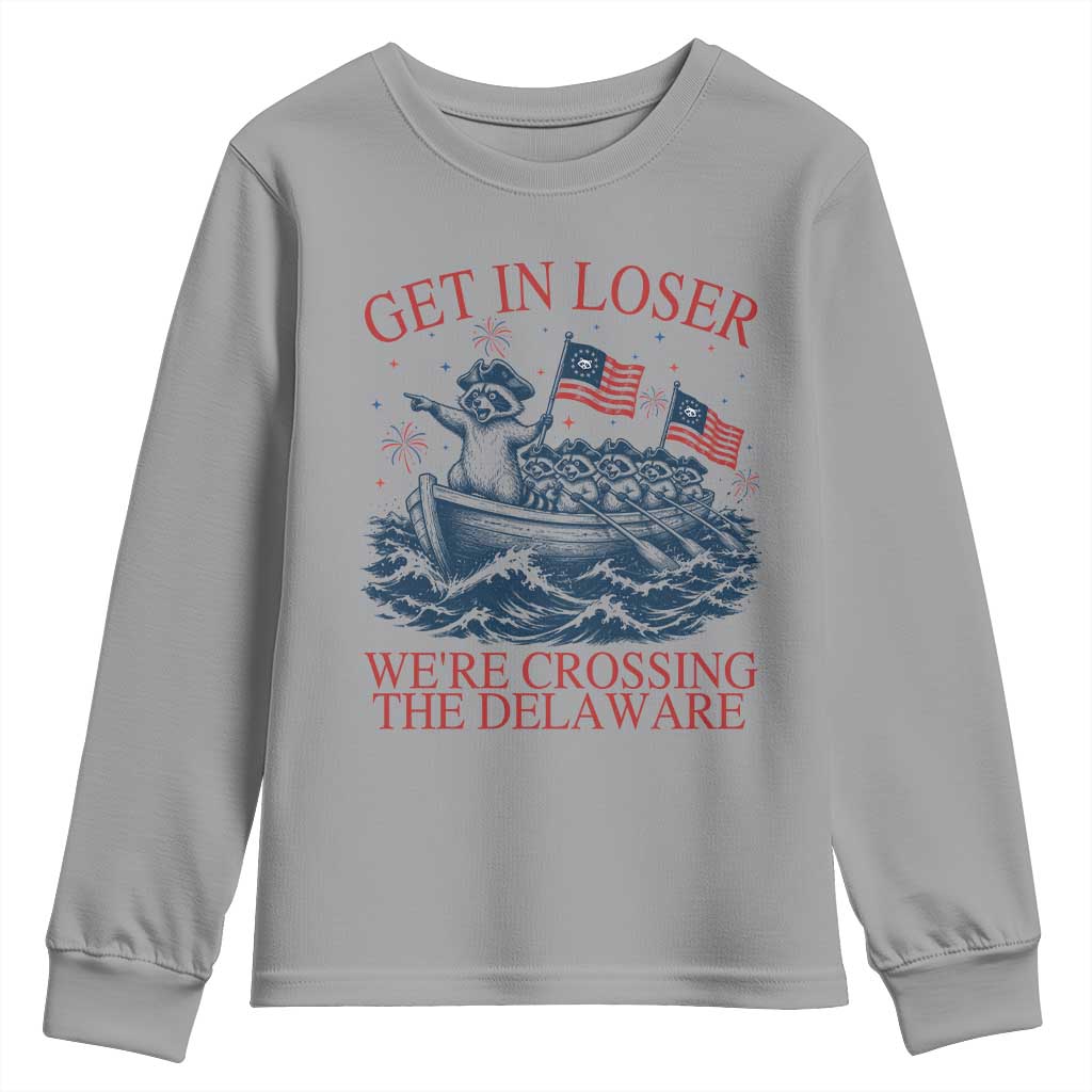 Get In Loser We’re Crossing The Delaware Youth Sweatshirt Funny Raccoon Meme 4th of July