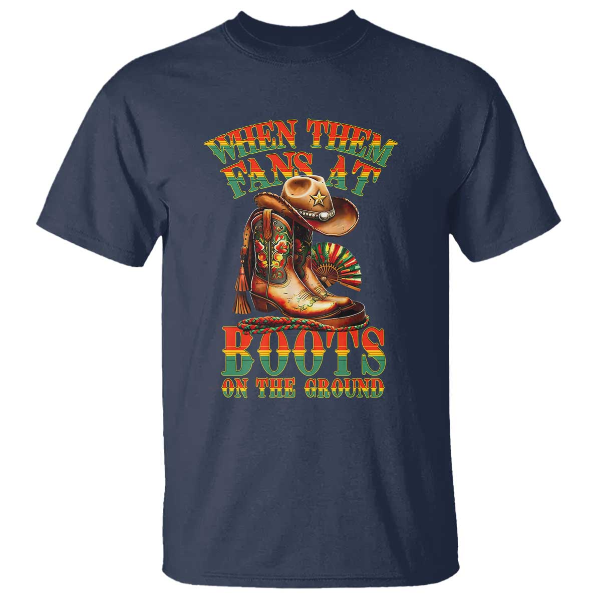 Black Cowgirl T Shirt When Them Fans At Boots On The Ground - Wonder Print Shop