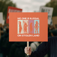 No One is Illegal on Stolen Land Protest Sign Native American Indigenous - Wonder Print Shop