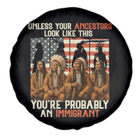 Native American Heritage Spare Tire Cover Unless Your Ancestors Look Like This You Are Probably An Immigrant - Wonder Print Shop
