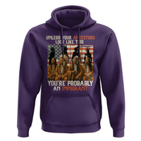 Native American Heritage Hoodie Unless Your Ancestors Look Like This You Are Probably An Immigrant TS14