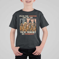 Native American Heritage T Shirt For Kid Unless Your Ancestors Look Like This You Are Probably An Immigrant TS14
