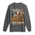 Native American Heritage Long Sleeve Shirt Unless Your Ancestors Look Like This You Are Probably An Immigrant - Wonder Print Shop