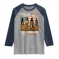 Native American Heritage Raglan Shirt Unless Your Ancestors Look Like This You Are Probably An Immigrant TS14