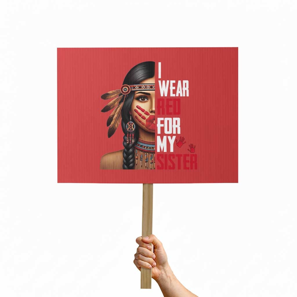 Native American Stop MMIW Protest Sign I Wear Red For My Sister - Wonder Print Shop