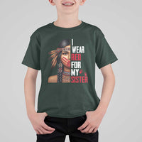 Native American Stop MMIW T Shirt For Kid I Wear Red For My Sister - Wonder Print Shop