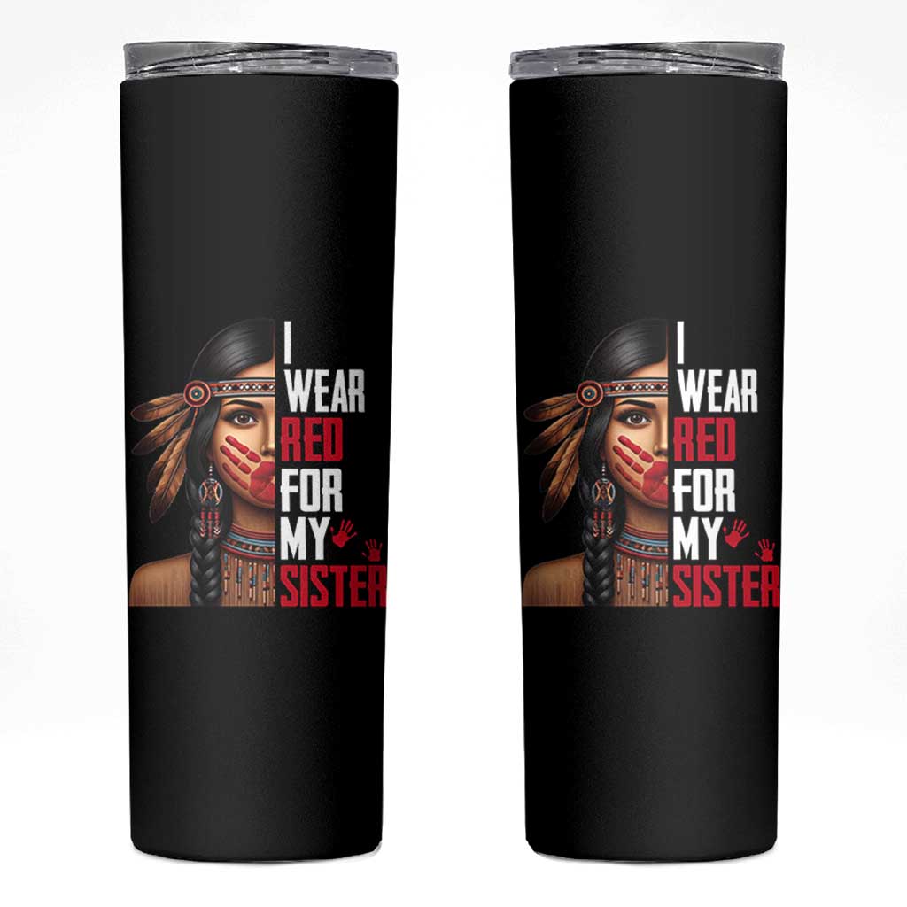 Native American Stop MMIW Skinny Tumbler I Wear Red For My Sister