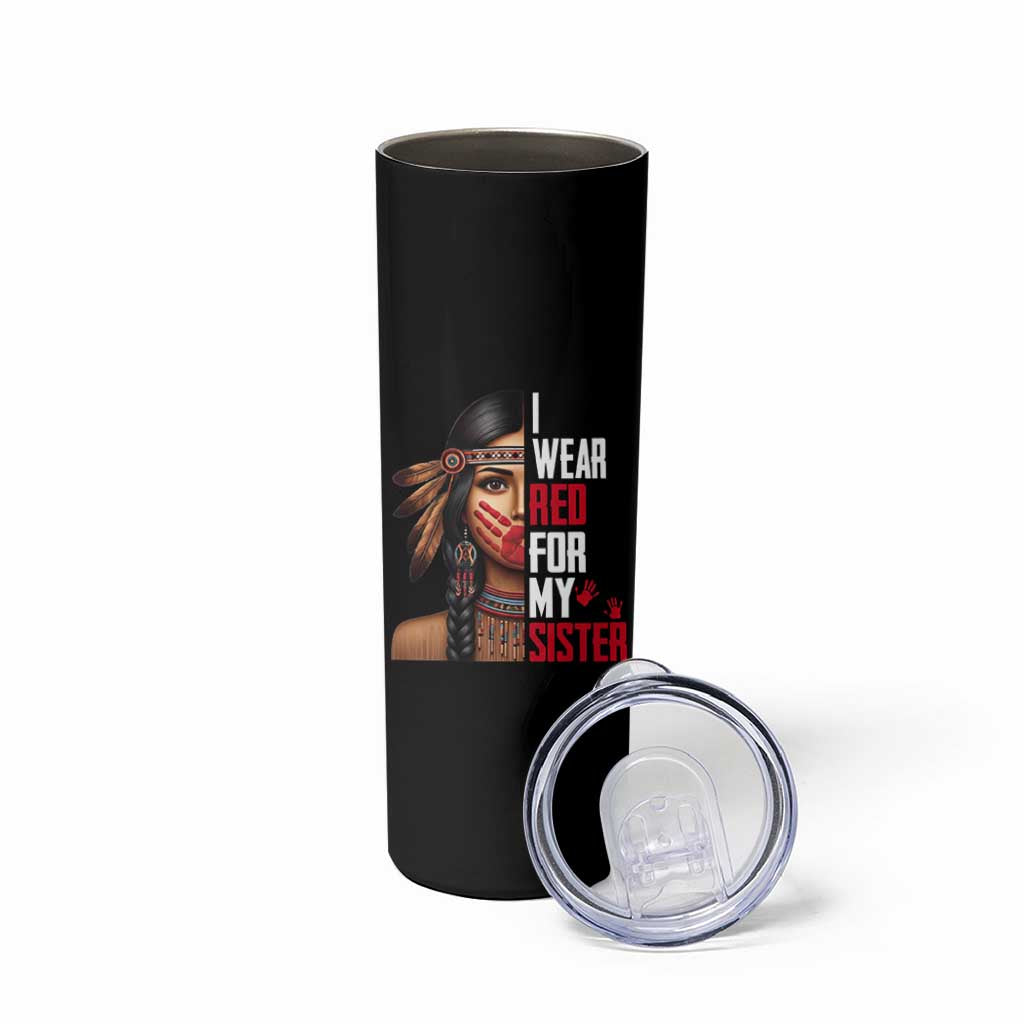Native American Stop MMIW Skinny Tumbler I Wear Red For My Sister