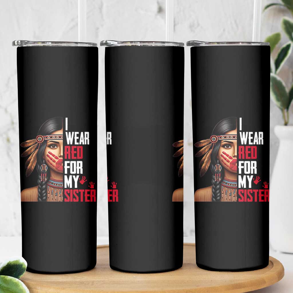 Native American Stop MMIW Skinny Tumbler I Wear Red For My Sister