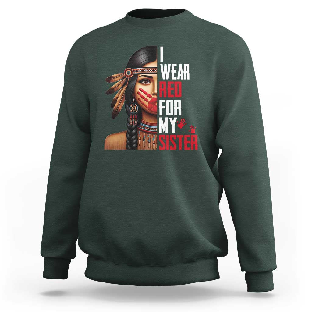 Native American Stop MMIW Sweatshirt I Wear Red For My Sister - Wonder Print Shop