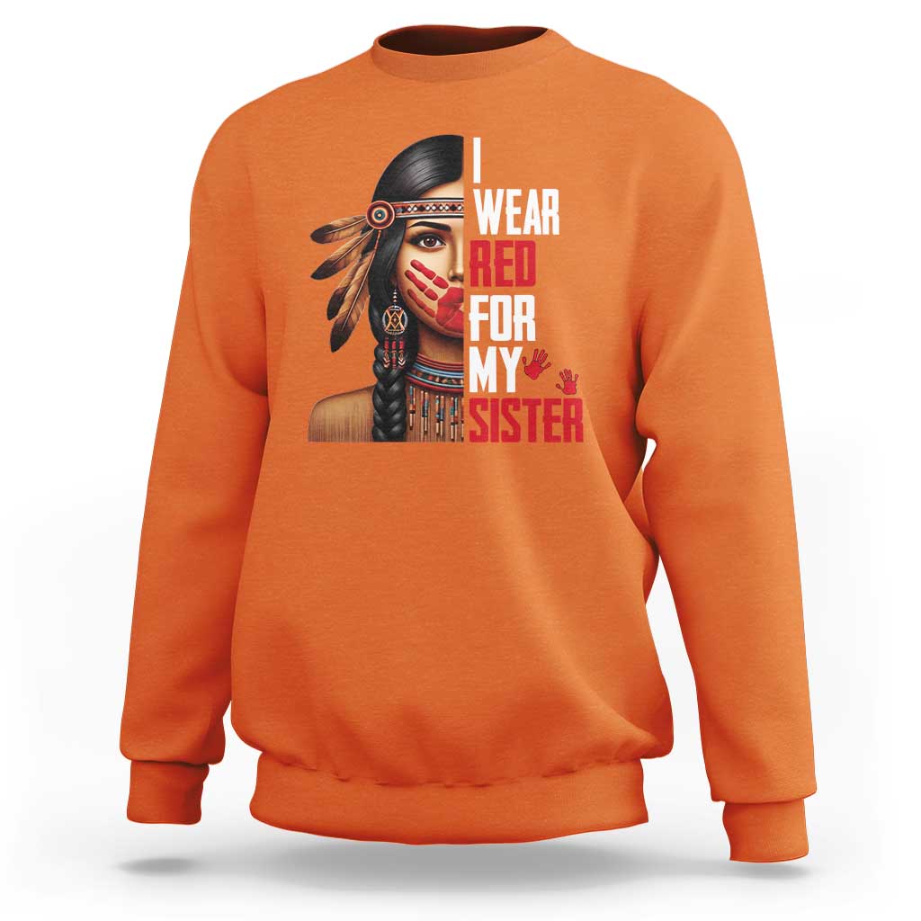 Native American Stop MMIW Sweatshirt I Wear Red For My Sister - Wonder Print Shop