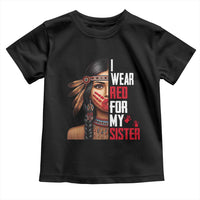 Native American Stop MMIW Toddler T Shirt I Wear Red For My Sister - Wonder Print Shop