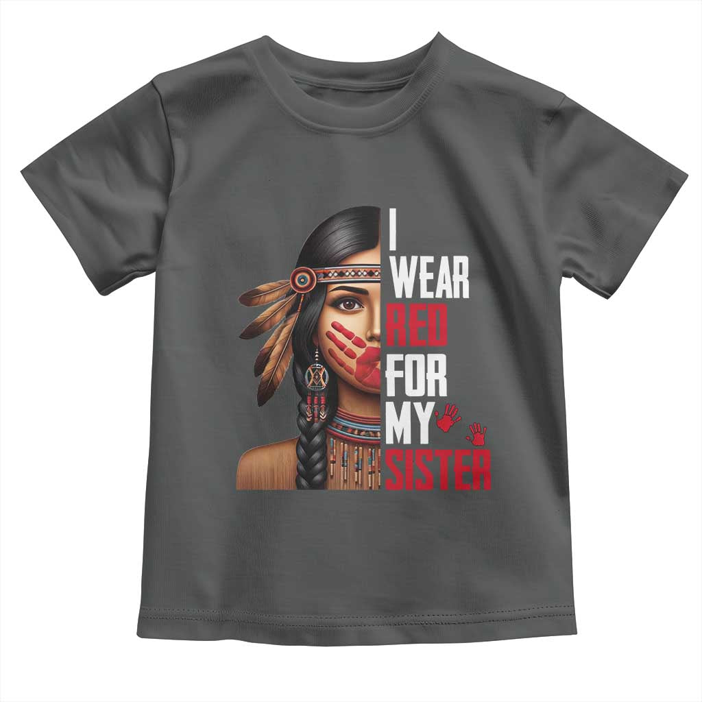 Native American Stop MMIW Toddler T Shirt I Wear Red For My Sister - Wonder Print Shop