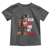 Native American Stop MMIW Toddler T Shirt I Wear Red For My Sister - Wonder Print Shop