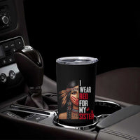 Native American Stop MMIW Tumbler Cup I Wear Red For My Sister
