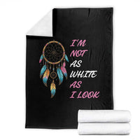 Native American Heritage Throw Blanket I Am Not As White As I Look - Wonder Print Shop