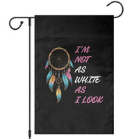 Native American Heritage Garden Flag I Am Not As White As I Look - Wonder Print Shop