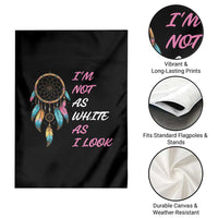 Native American Heritage Garden Flag I Am Not As White As I Look - Wonder Print Shop
