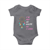 Native American Heritage Baby Onesie I Am Not As White As I Look - Wonder Print Shop