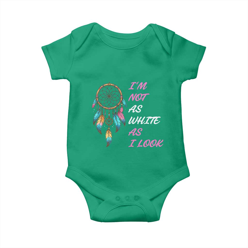 Native American Heritage Baby Onesie I Am Not As White As I Look - Wonder Print Shop