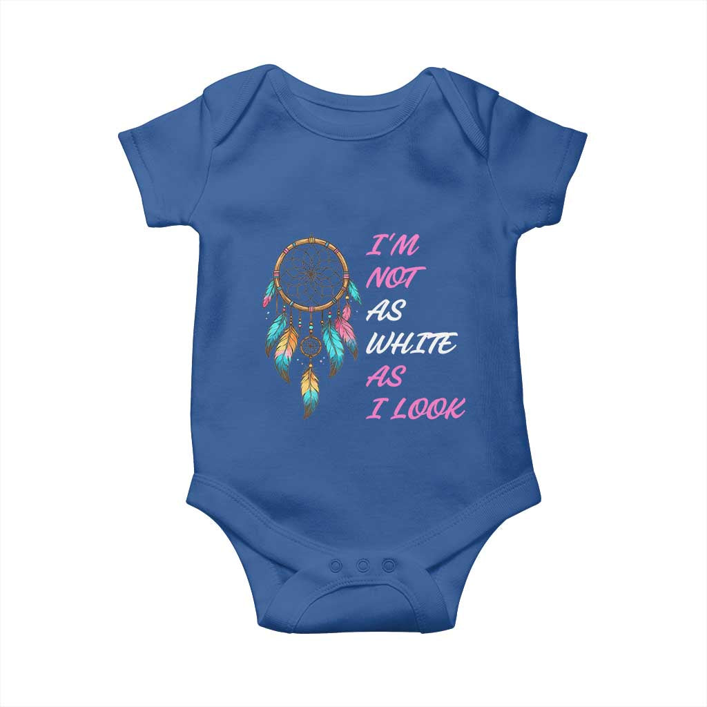 Native American Heritage Baby Onesie I Am Not As White As I Look - Wonder Print Shop