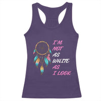 Native American Heritage Racerback Tank Top I Am Not As White As I Look - Wonder Print Shop
