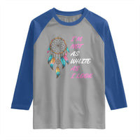 Native American Heritage Raglan Shirt I Am Not As White As I Look - Wonder Print Shop