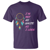 Native American Heritage T Shirt I Am Not As White As I Look - Wonder Print Shop