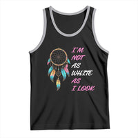 Native American Heritage Tank Top I Am Not As White As I Look - Wonder Print Shop